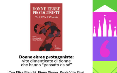 BookCity-Milano “Donne ebree protagoniste”: vite dimenticate di donne che hanno “pensato da sé”