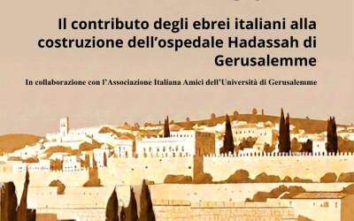 Esilio e Rinascita. Il contributo degli ebrei italiani alla costruzione dell’Ospedale Hadassah di Gerusalemme